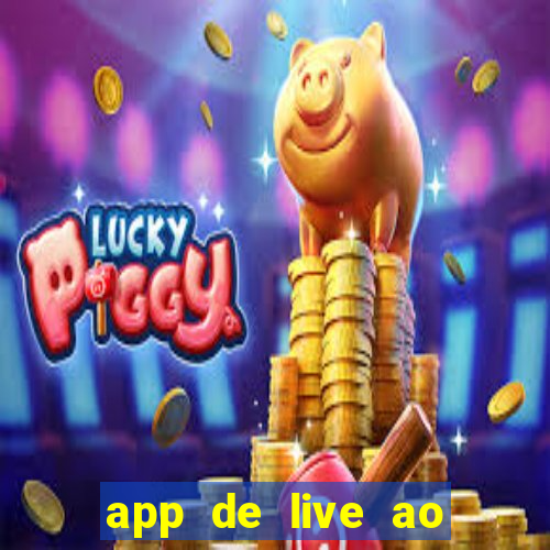 app de live ao vivo 18